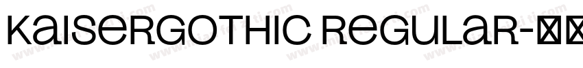 KaiserGothic Regular字体转换
